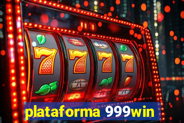 plataforma 999win